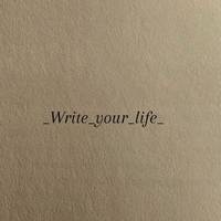 _write_your_life_